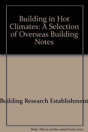 Building in Hot Climates A Selection of Overseas Building Notes  1980 9780116707598 Front Cover