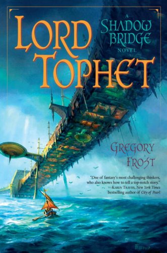 Lord Tophet A Shadowbridge Novel  2008 9780345497598 Front Cover