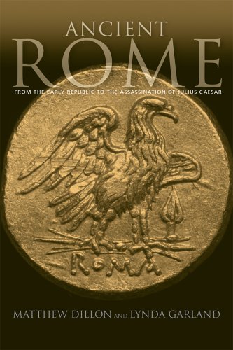 Ancient Rome From the Early Republic to the Assasination of Julius Caesar  2006 9780415224598 Front Cover