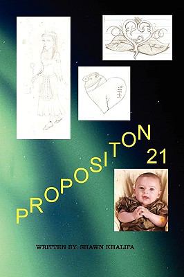 Proposition 21  N/A 9780557373598 Front Cover