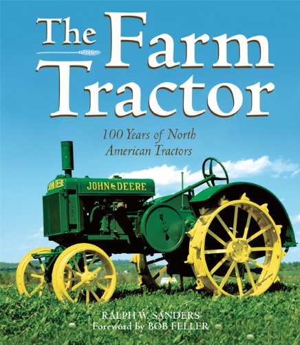 Farm Tractor 100 Years of North American Tractors  2009 9780760335598 Front Cover