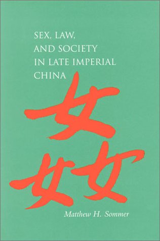 Sex, Law, and Society in Late Imperial China   2000 9780804745598 Front Cover