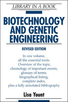 Biotechnology and Genetic Engineering  2nd 2004 (Revised) 9780816050598 Front Cover