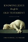 Knowing Jesus Through the Old Testament  2nd 2014 (Revised) 9780830823598 Front Cover