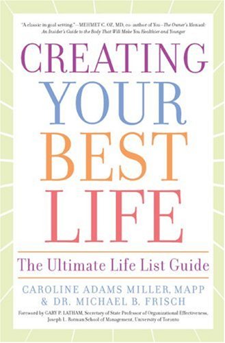 Creating Your Best Life The Ultimate Life List Guide N/A 9781402762598 Front Cover