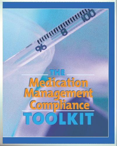 The Medication Management Compliance Toolkit:  2007 9781578399598 Front Cover