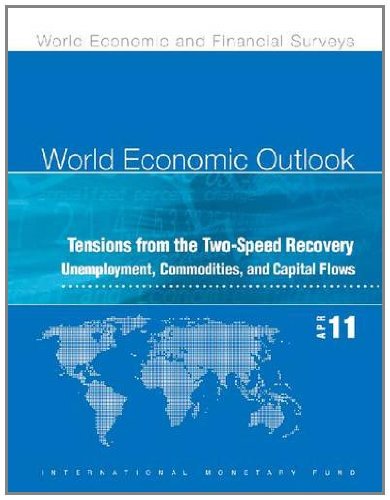 World Economic Outlook April 2011; Tensions from the Two-Speed Recovery; Unemployment, Commodities, and Capital Flows  2011 9781616350598 Front Cover