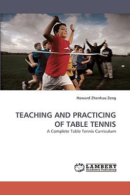 Teaching and Practicing of Table Tennis N/A 9783838358598 Front Cover