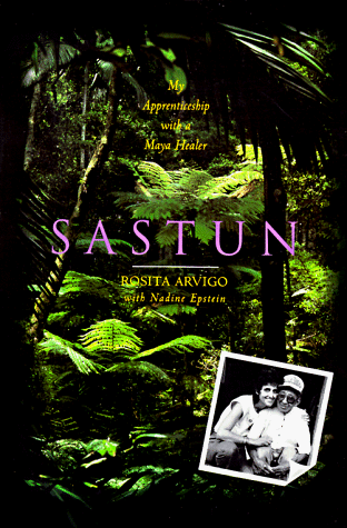 Sastun My Apprenticeship with a Maya Healer  1995 (Reprint) 9780062502599 Front Cover