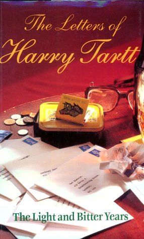 Letters of Harry Tartt The Light and Bitter Years  2000 9780091874599 Front Cover