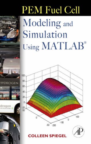 PEM Fuel Cell Modeling and Simulation Using Matlab   2008 9780123742599 Front Cover