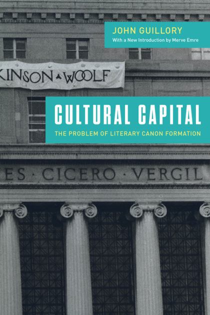 Cultural Capital The Problem of Literary Canon Formation  2023 (Enlarged) 9780226830599 Front Cover