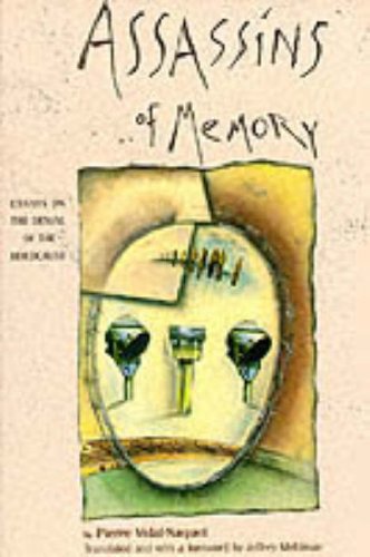 Assassins of Memory Essays on the Denial of the Holocaust N/A 9780231074599 Front Cover