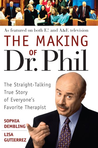 Making of Dr. Phil The Straight-Talking True Story of Everyone's Favorite Therapist  2004 9780471696599 Front Cover