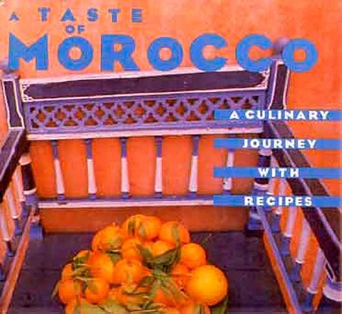 Taste of Morocco A Culinary Journey with Recipes  1987 9780517565599 Front Cover