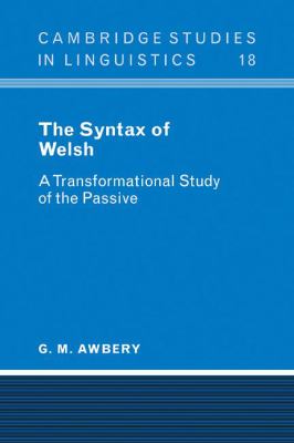 Syntax of Welsh A Transformational Study of the Passive  2009 9780521102599 Front Cover
