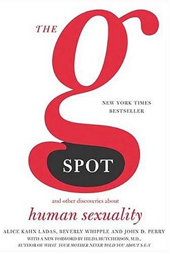G Spot And Other Discoveries about Human Sexuality  2005 9780805077599 Front Cover