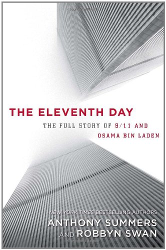 Eleventh Day The Full Story of 9/11 and Osama Bin Laden  2011 9781400066599 Front Cover