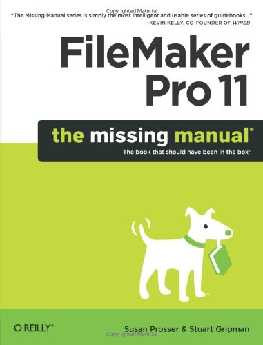 FileMaker Pro 11: the Missing Manual   2010 9781449382599 Front Cover