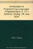Introduction to Programming Languages Programming in C C++ Scheme Prolog C# and Soa 3rd (Revised) 9781465205599 Front Cover