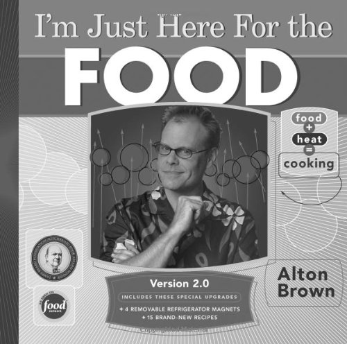 I'm Just Here for the Food Version 2. 0  2006 9781584795599 Front Cover