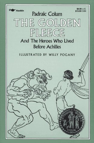 Golden Fleece And the Heroes Who Lived Before Achilles  1983 9780020422600 Front Cover
