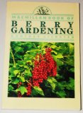 Macmillan Book of Berry Gardening   1986 9780020633600 Front Cover