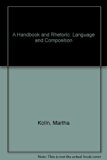 Language and Composition A Rhetoric and Handbook N/A 9780023658600 Front Cover