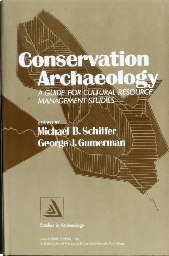 Conservation Archaeology : A Guide for Cultural Resources Management Studies  1977 9780126241600 Front Cover