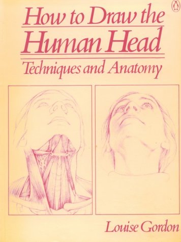How to Draw the Human Head Techniques and Anatomy N/A 9780140465600 Front Cover