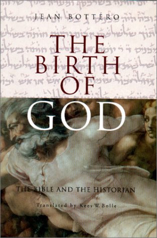 Birth of God The Bible and the Historian  2000 9780271020600 Front Cover