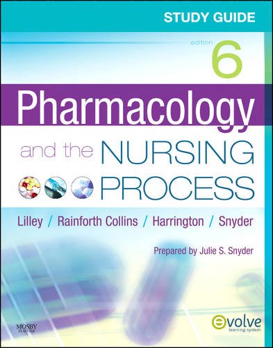 Study Guide for Pharmacology and the Nursing Process  6th 2011 9780323066600 Front Cover