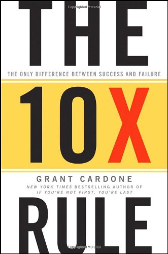 10X Rule The Only Difference Between Success and Failure  2011 9780470627600 Front Cover