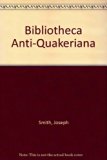 Bibliotheca Anti-Quakeriana N/A 9780527840600 Front Cover