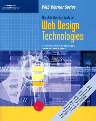 Web Warrior Guide to Web Design Technologies   2003 9780619064600 Front Cover