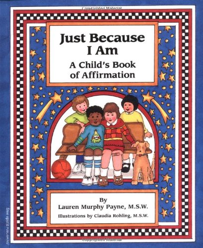 Just Because I Am A Child's Book of Affirmation N/A 9780915793600 Front Cover