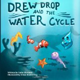 Drew Drop and the Water Cycle  N/A 9781492282600 Front Cover