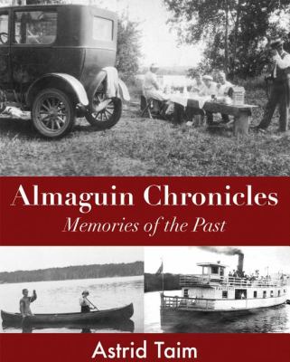 Almaguin Chronicles Memories of the Past  2007 9781550027600 Front Cover