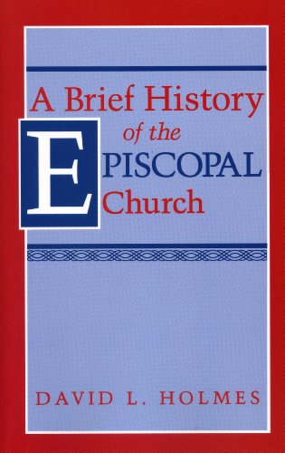 Brief History of the Episcopal Church   1993 9781563380600 Front Cover