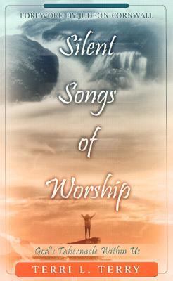 Silent Songs of Worship God's Tabernacle Within Us  2002 9781581580600 Front Cover