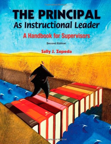 Principal As Instructional Leader A Handbook for Supervisors 2nd 2007 9781596670600 Front Cover