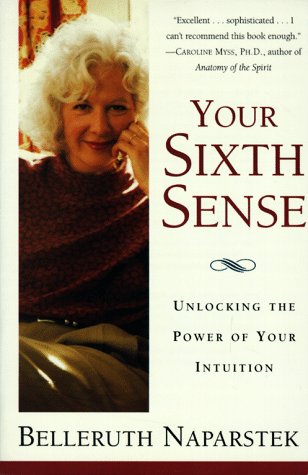 Your Sixth Sense Unlocking the Power of Your Intuition  1997 9780062513601 Front Cover