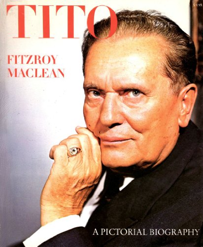 Josip Broz Tito, a Pictorial Biography N/A 9780070446601 Front Cover