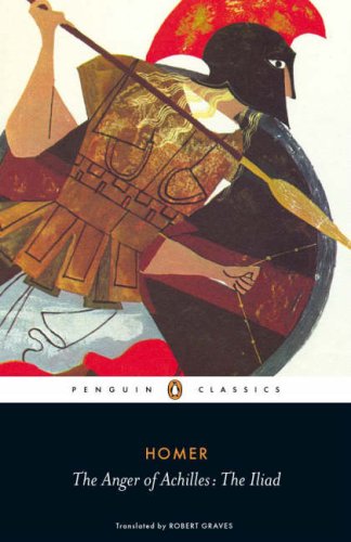 Anger of Achilles The Iliad  2009 9780140455601 Front Cover