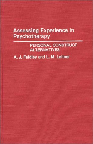 Assessing Experience in Psychotherapy Personal Construct Alternatives N/A 9780275942601 Front Cover