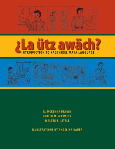 ï¿½tz Awï¿½ch? Introduction to Kaqchikel Maya Language  2006 9780292714601 Front Cover