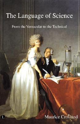 Language of Science From the Vernacular to the Technical  2007 9780718830601 Front Cover