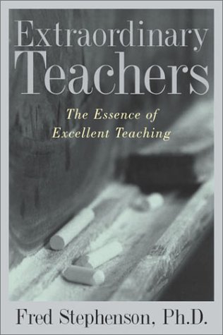 Extraordinary Teachers The Essence of Excellent Teaching  2001 9780740718601 Front Cover
