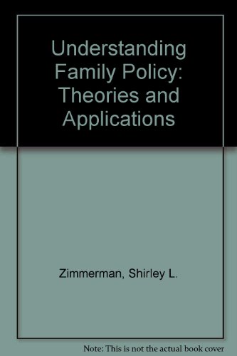 Understanding Family Policy Theories and Applications 2nd 1995 9780803954601 Front Cover