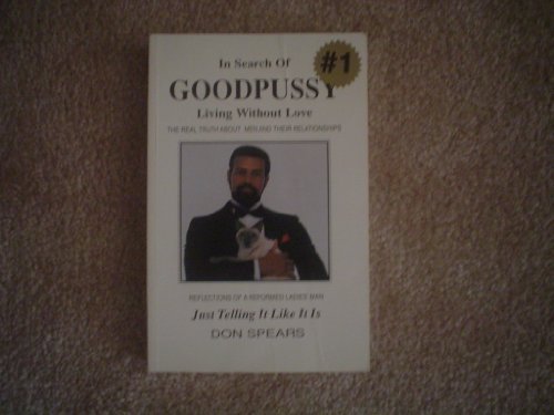 In Search of Goodpussy Living Without Love N/A 9780964149601 Front Cover